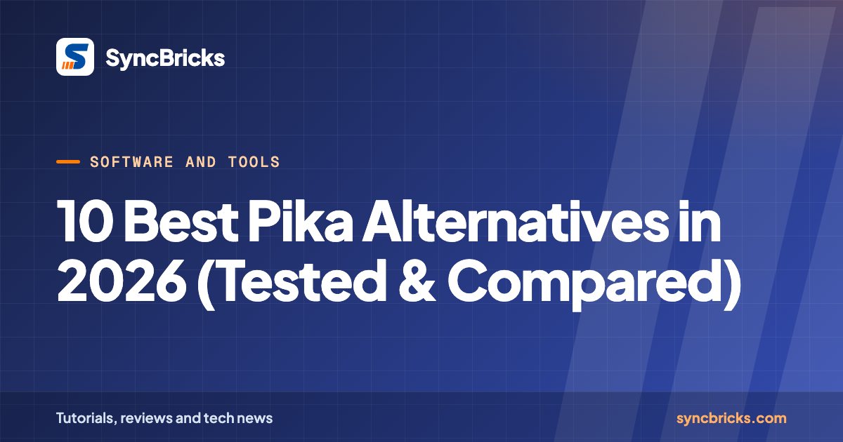 10 Best Pika Alternatives in 2026 (Tested & Compared): SyncBricks cover