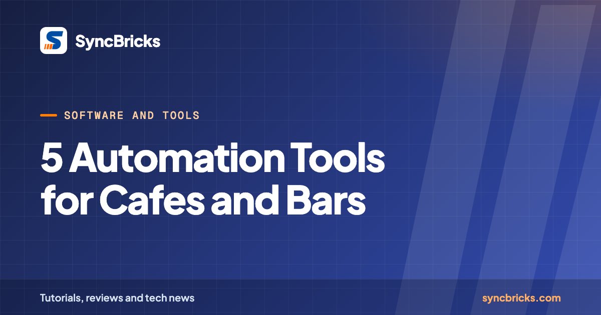 5 Automation Tools for Cafes and Bars: SyncBricks cover