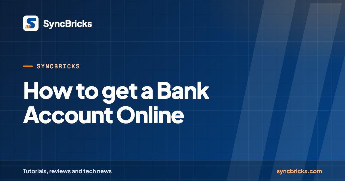 How to get a Bank Account Online: SyncBricks cover