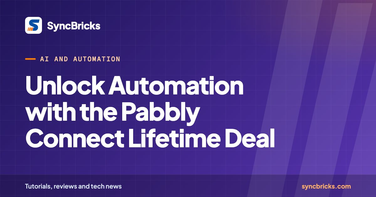 Unlock Automation with the Pabbly Connect Lifetime Deal: SyncBricks cover