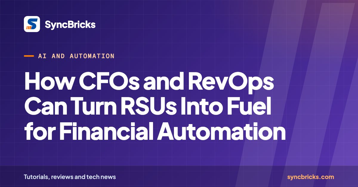How CFOs and RevOps Can Turn RSUs Into Fuel for Financial Automation: SyncBricks cover
