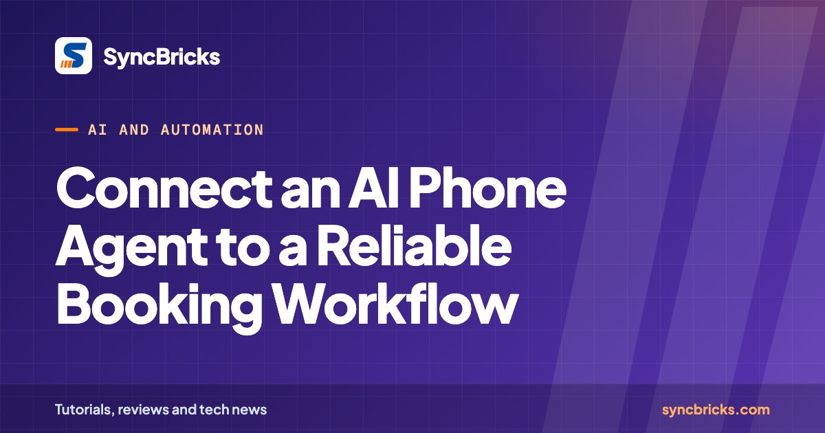 Connect an AI Phone Agent to a Reliable Booking Workflow: SyncBricks cover