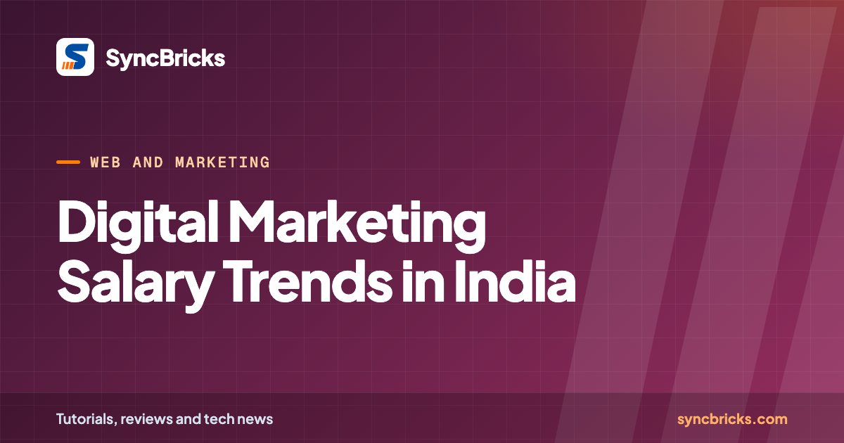 Digital Marketing Salary Trends in India: SyncBricks cover