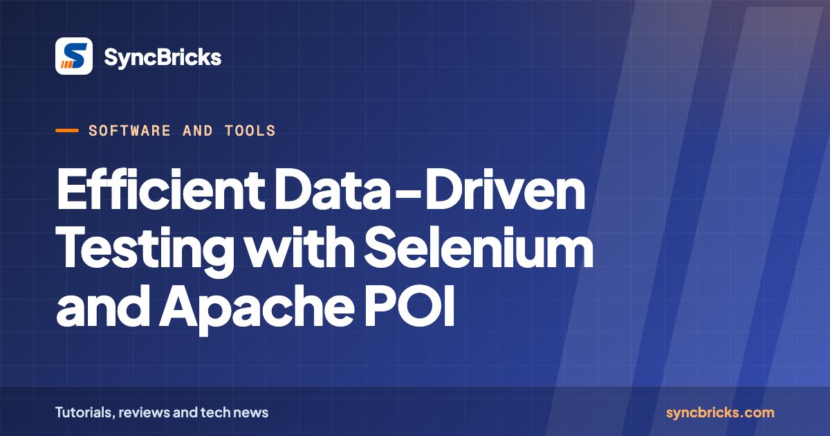 Efficient Data-Driven Testing with Selenium and Apache POI: SyncBricks cover