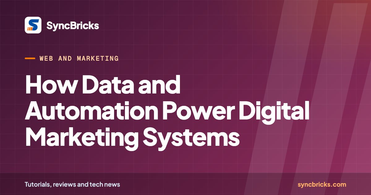 How Data and Automation Power Digital Marketing Systems: SyncBricks cover