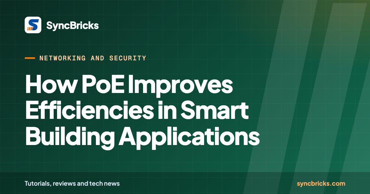 How PoE Improves Efficiencies in Smart Building Applications: SyncBricks cover