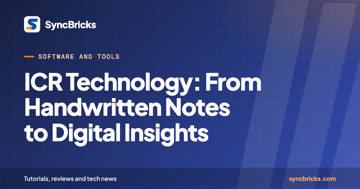 ICR Technology: From Handwritten Notes to Digital Insights: SyncBricks cover