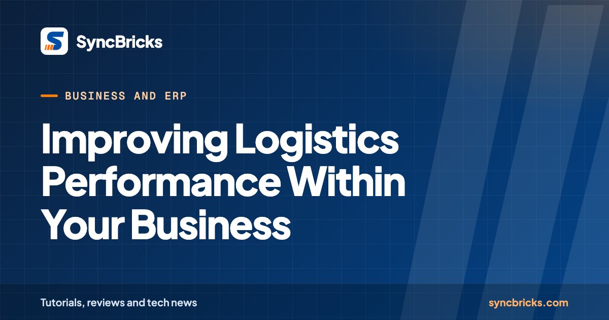 Improving Logistics Performance Within Your Business: SyncBricks cover