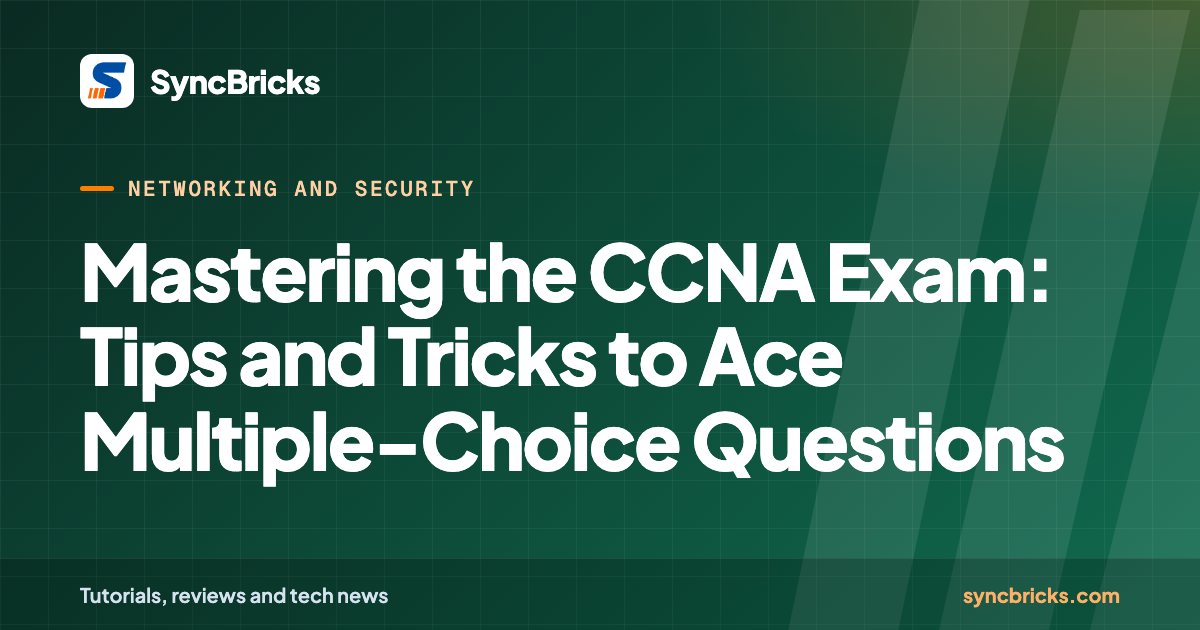 Mastering the CCNA Exam: Tips and Tricks to Ace Multiple-Choice Questions: SyncBricks cover