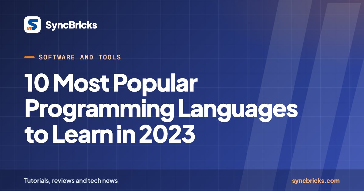 10 Most Popular Programming Languages to Learn in 2023: SyncBricks cover