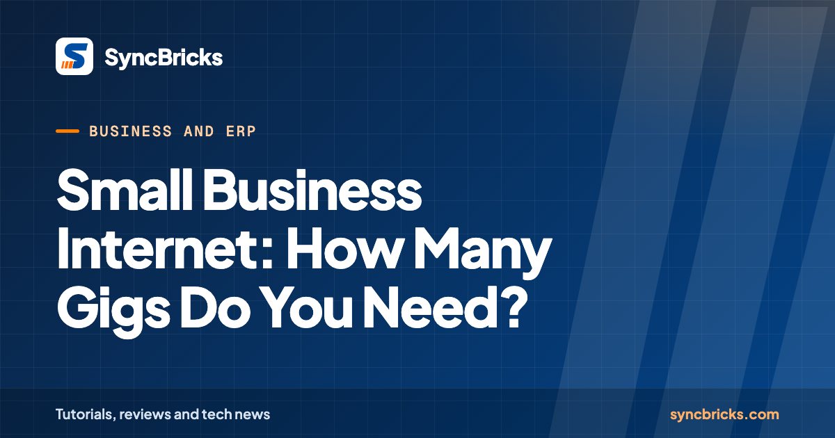 Small Business Internet: How Many Gigs Do You Need?: SyncBricks cover