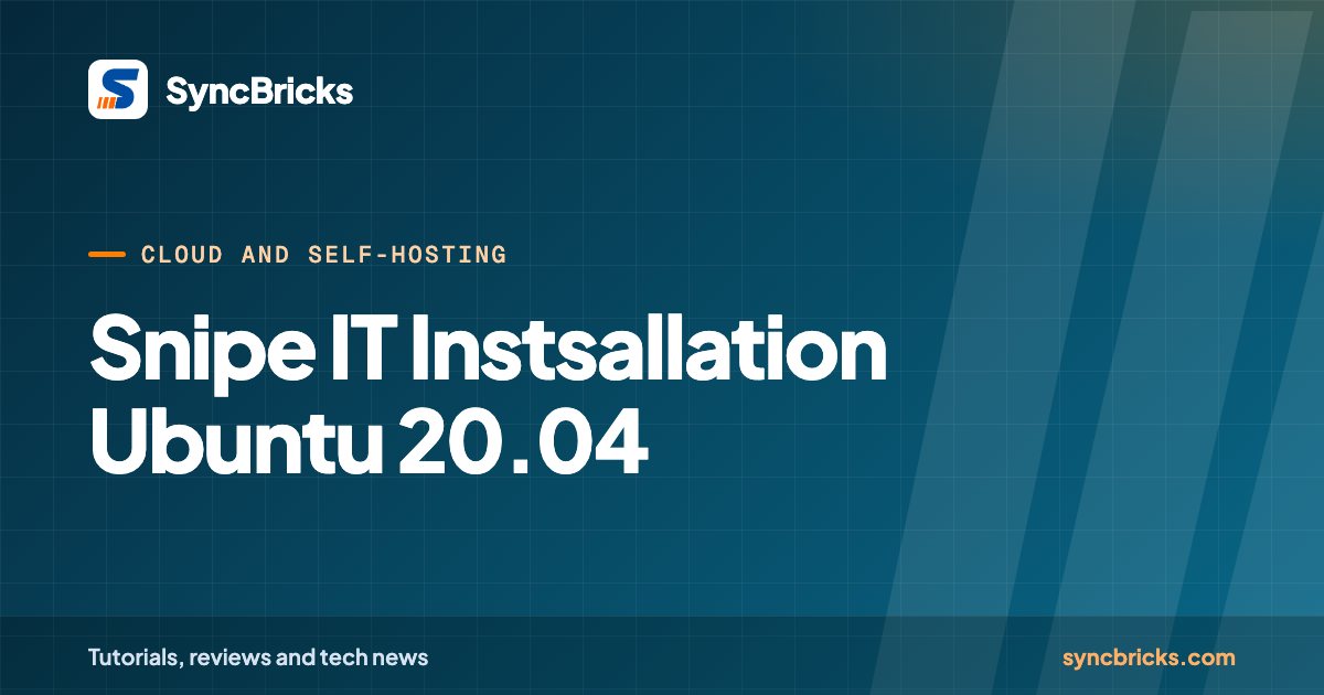 Snipe IT Instsallation Ubuntu 20.04: SyncBricks cover
