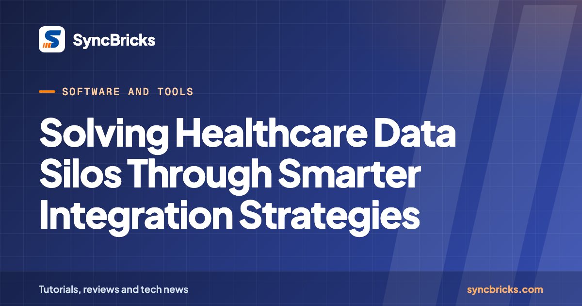 Solving Healthcare Data Silos Through Smarter Integration Strategies: SyncBricks cover