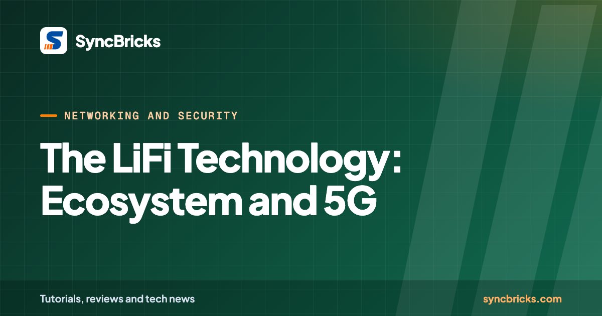 The LiFi Technology: Ecosystem and 5G: SyncBricks cover