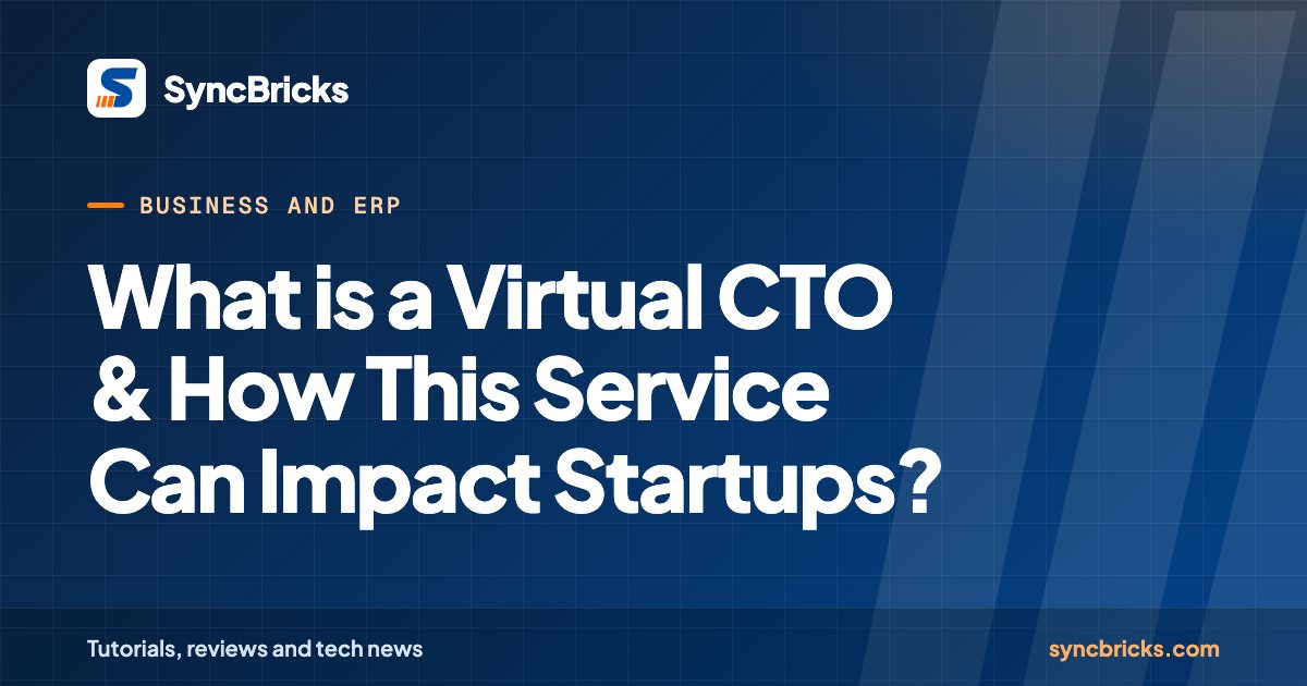 What is a Virtual CTO & How This Service Can Impact Startups?: SyncBricks cover