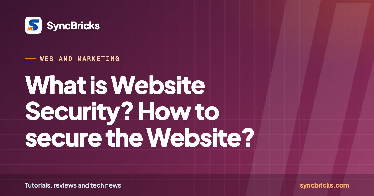 What is Website Security? How to secure the Website?: SyncBricks cover