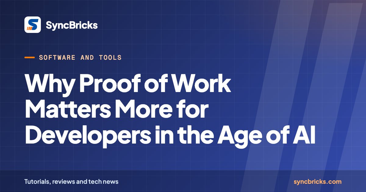 Why Proof of Work Matters More for Developers in the Age of AI: SyncBricks cover