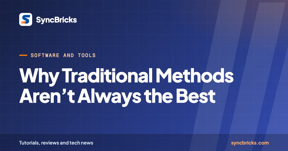 Why Traditional Methods Aren’t Always the Best: SyncBricks cover