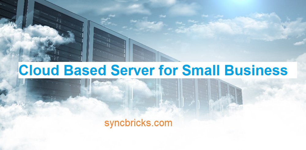 Cloud Based Server for Small Business