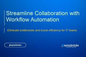Discover how workflow automation can facilitate better collaboration between different departments or teams, transforming IT operations for seamless efficiency.